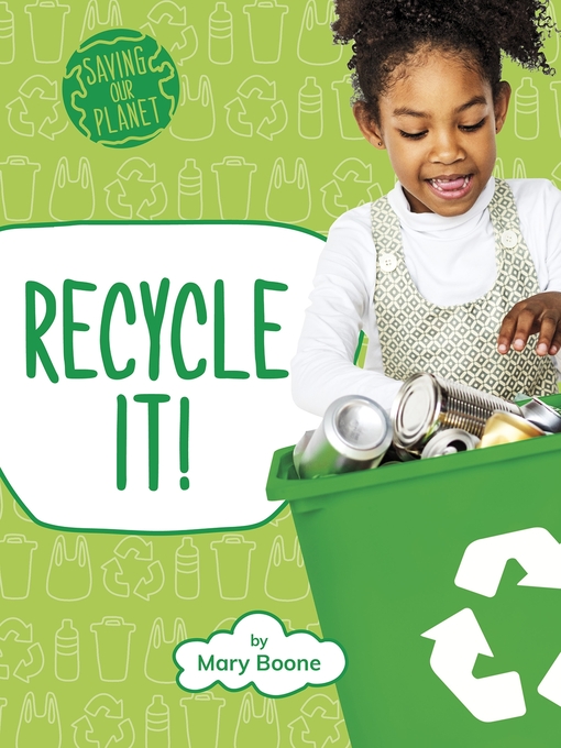 Title details for Recycle It! by Mary Boone - Available